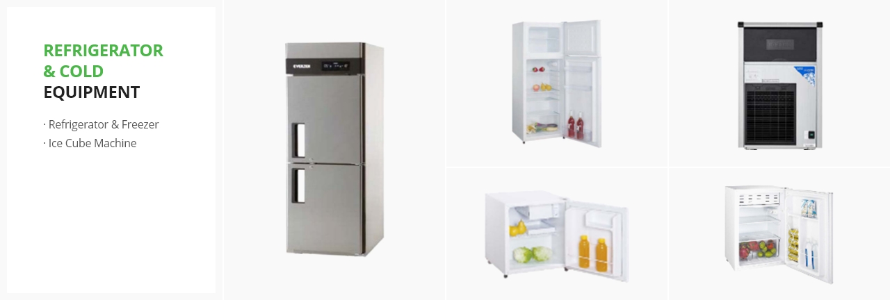 REFRIGERATOR & COLD EQUIPMENT